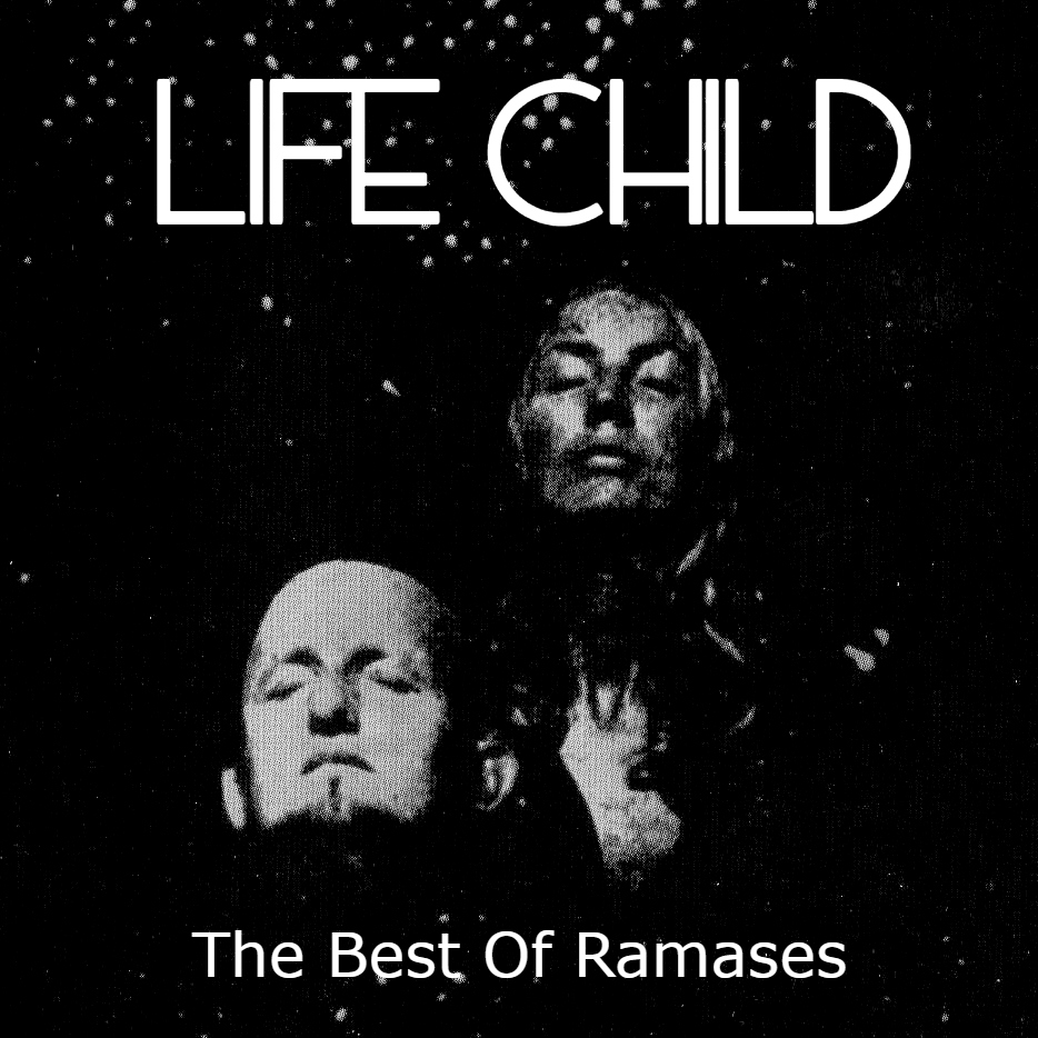 Life Child: The Best Of Ramases